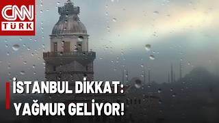 Son Saatler: İstanbulda Yağmur Alarmı İstanbulu Kara Bulutlar Mı Kaplayacak?