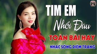 Tim Em Nhói Đau - Tình Tội ✨ DIỄM TRANG - LK Nhạc Sống Trữ Tình VẠN NGƯỜI MÊ🔴TOÀN BÀI HAY