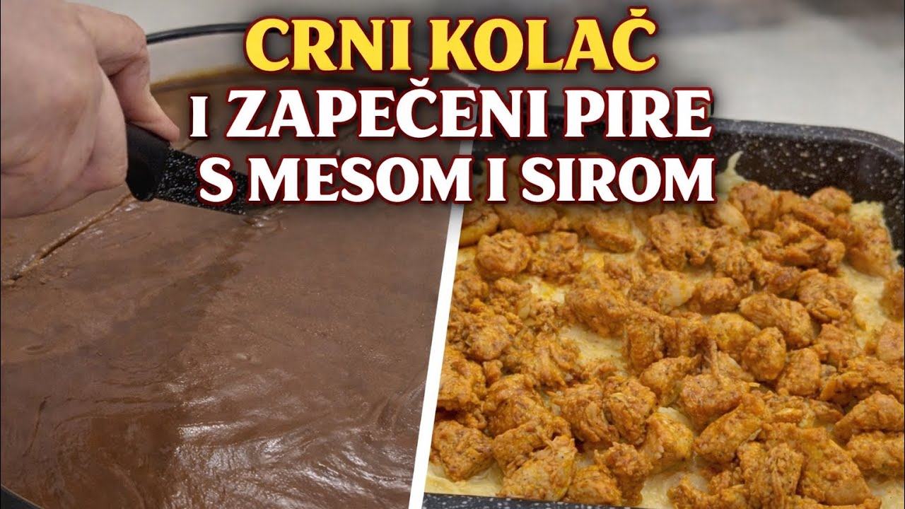 Recepti iz kuhinje MEHMEDOVIĆ HD / CRNI kolač i zapečeni pire s mesom i sirom👌