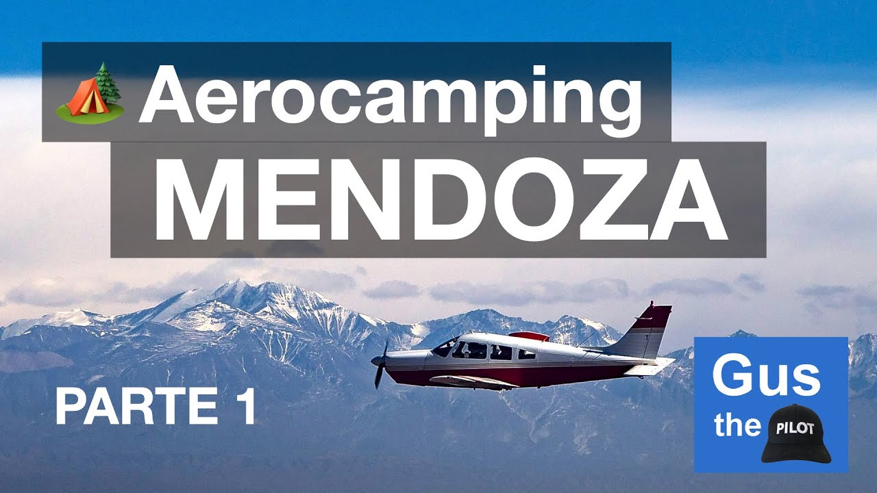 🏕 Aerocamping en Mendoza, Argentina: travesía de 1900 km (Parte 1)