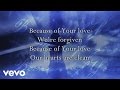 Paul Baloche - Because Of Your Love (Lyric Video)