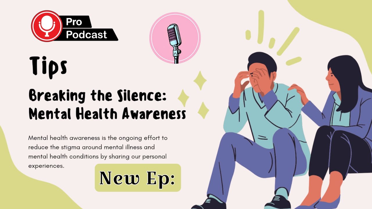 Breaking the Silence New Ep on Mental Health Awareness Podcast ...