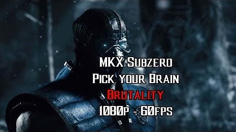 MKX Subzero   Pick your Brain Brutality 1080p   60fps ✔