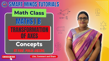 Maths I B | Transformation of Axes | Concepts Explained with Examples #TransformationOfAxes