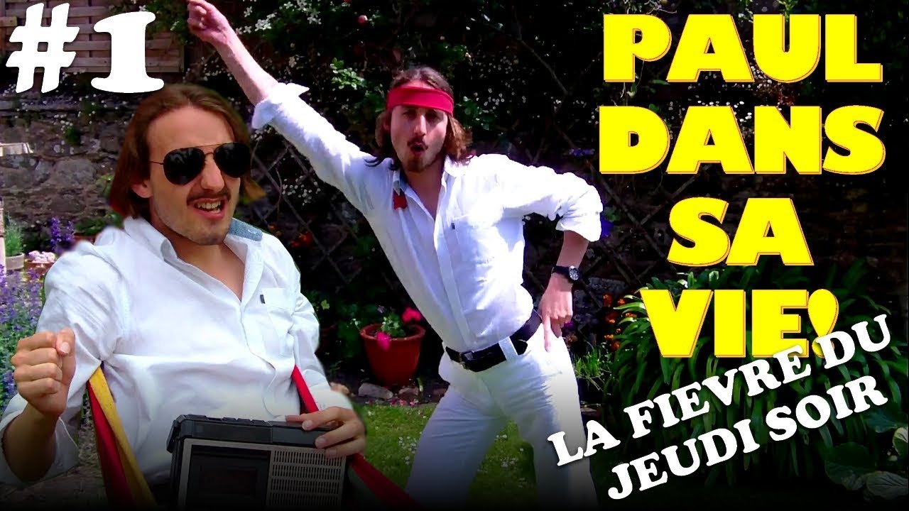 Paul Dans Sa Vie - La Fièvre du Jeudi Soir [S1E1] - YouTube