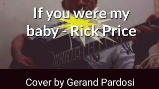 If you were my baby - Rick Price I Cover by Gerand Pardosi