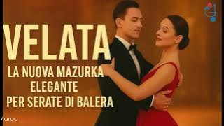 VELATA – La Nuova Mazurka Elegante per Serate di Balera | Musica da Ballo