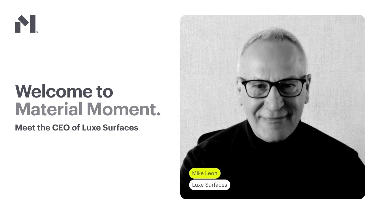 Material Moment with Luxe Surfaces CEO, Mike Leon YouTube