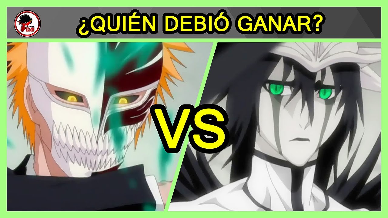 Bleach: Ichigo Vs Ulquiorra - QUIÉN DEBIÓ GANAR