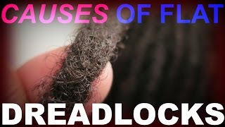 CAUSES OF FLAT DREADLOCKS | HOW TO GET ROUND LOCS-causes of flat dreadlocks and remedies