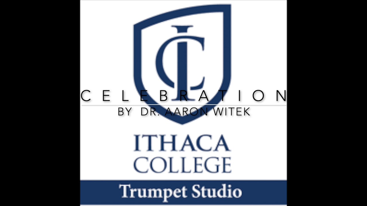 Ithaca College Trumpet Ensemble Celebration by Dr. Aaron Witek