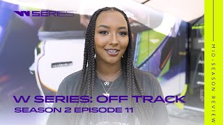 W Series | Off Track Season Two: Episode 11