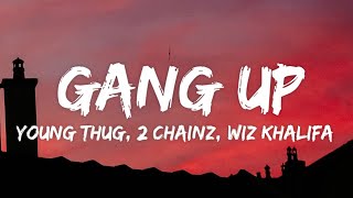 Video thumbnail of "Young Thug, 2 Chainz, Wiz Khalifa & PnB Rock – Gang Up (Lyrics)"