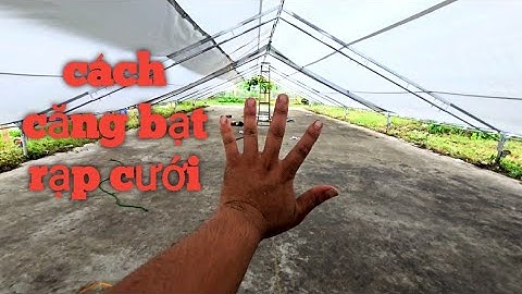 cách căng bạt mái khung rạp đám cưới.#khungrap #rapcuoi #đồcươicôngmai