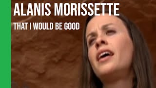 Video thumbnail of "Alanis Morissette - That I Would Be Good (acoustic) | subtitulada"