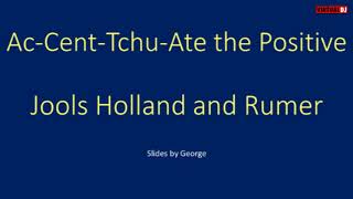 Jools Holland and Rumer   Ac-cent-tchu-ate the Positive redo karaoke