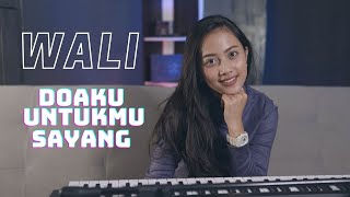 DOAKU UNTUKMU SAYANG -  WALI | COVER BY MICHELA THEA