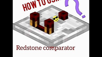 How to using Redstone comparator?