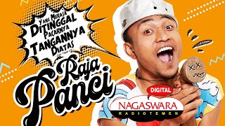 Raja Panci - Yang Merasa Ditinggal Pacarnya Tangannya Diatas ( Radio Release) NAGASWARA