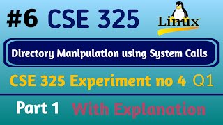 Lab Exp 04 Part 1 : Directory Manipulation Using System Calls | CSE325 | LPU