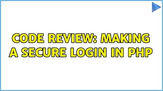 Code Review: Making a secure login in PHP (2 Solutions!!)