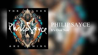 Video thumbnail of "Philip Sayce "It's Over Now" {Official Audio}"