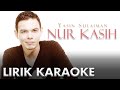 Yasin Sulaiman - Nur Kasih (Lirik karaoke)