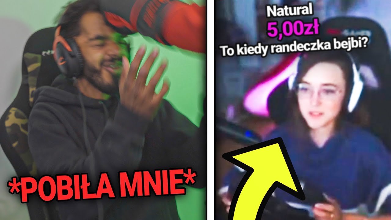 PODRYWAM STREAMERKI - MOJA DZIEWCZYNA JEST ZŁA