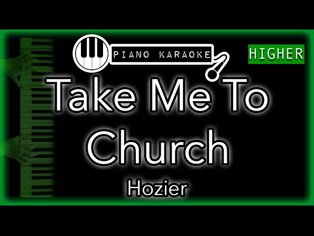 Take Me To Church (HIGHER +3) - Hozier - Piano Karaoke Instrumental