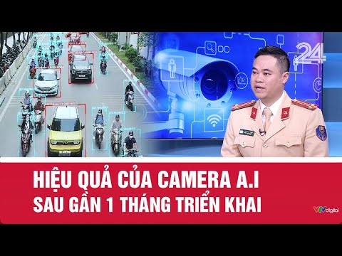 Hiệu quả của camera A.I. sau gần 1 tháng triển khai | VTV24