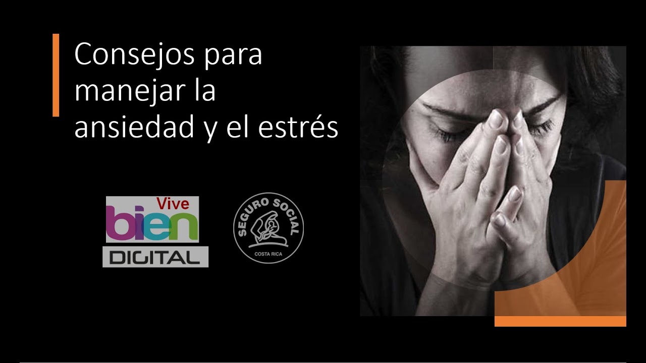 Consejos para manejar la ansiedad y el estrés. - YouTube