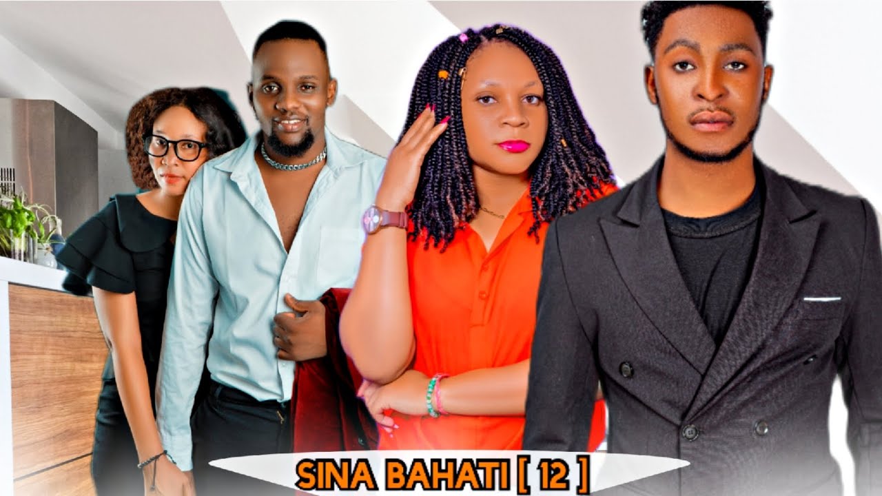SINA BAHATI 🌹 [ 12 ] LOVE STORY | Starring #BENLEE #CANDY #MALAIKA #MATUTU
