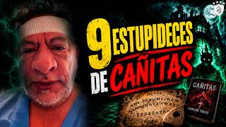 9 Estupideces De CAÑITAS de CARLOS TREJO