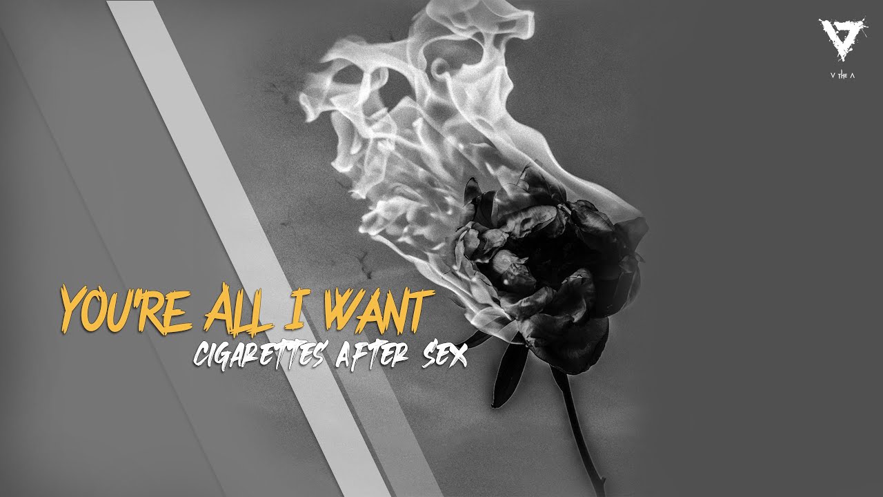 Cigarettes After Sex Youre All I Want Lyrics Youtube