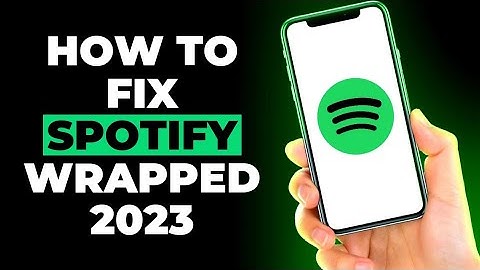 How To Fix Spotify Wrapped 2023 Not Working