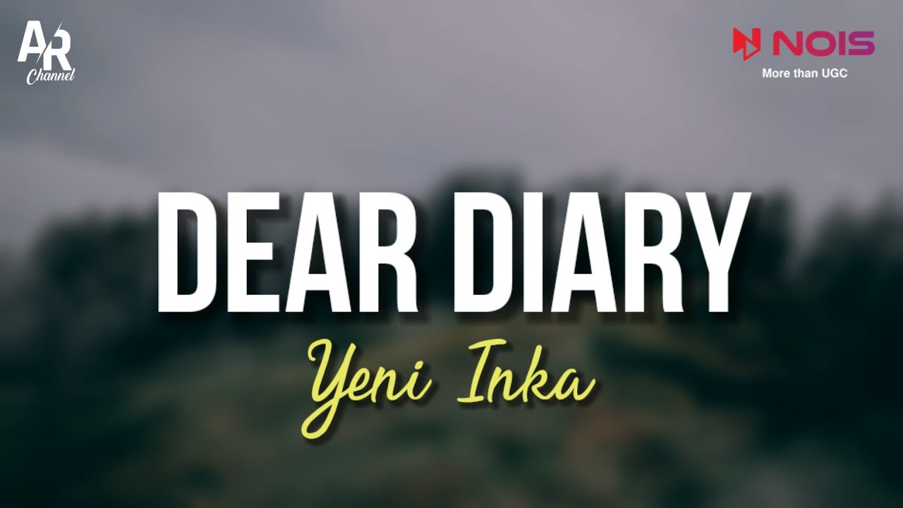 Dear Diary - Yeni Inka (LIRIK) | YI Production