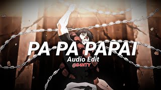 Pa pa papai - | [audio edit] | (ultra slowed) |