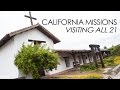 California Missions: Highlights from Visiting All 21
