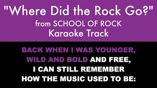 "Where Did the Rock Go?" from School of Rock - Karaoke Track with Lyrics on Screen
