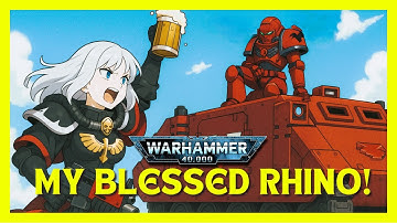 My Blessed Rhino - Sororitas x Blood Ravens - Warhammer 40k Music | Tavern Song - Parody Music