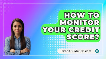 How To Monitor Your Credit Score? - CreditGuide360.com