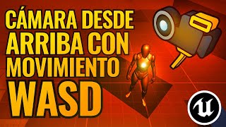Create an Overhead Camera with WASD Controls — Unreal Engine Tutorial