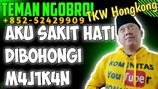 Aku sakit hati dibohongi m4j1k4n
