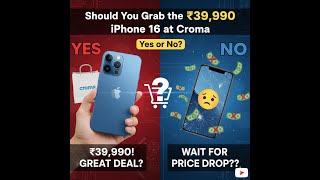 Should You Grab the ₹39,990 iPhone 16 at Croma—Yes or No?