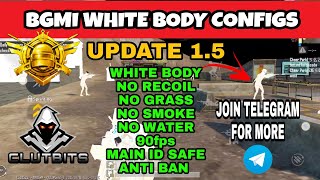 White Body Configs  Antiban  No Recoil  No Grass  No Smoke  90fps View  High Damage 
