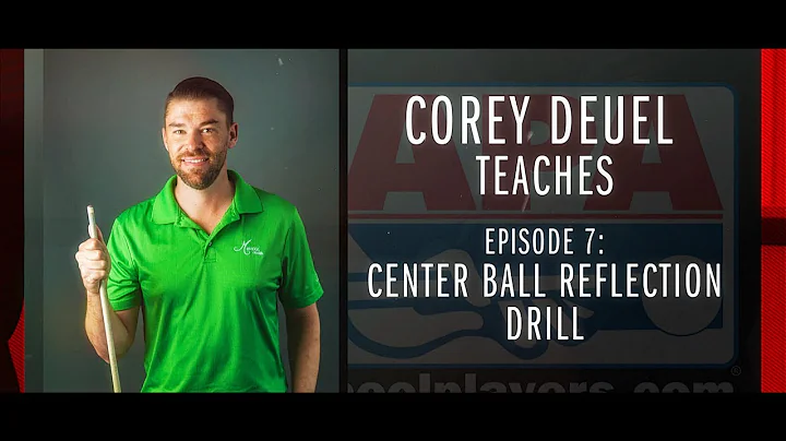 Corey Deuel - Ep 7 - Center Ball Reflection Drill