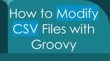 How to Modify CSV Files with Groovy