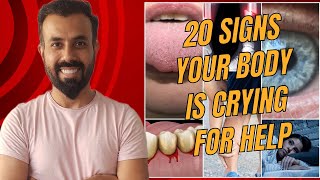 20 - SIGNS- SIGNALS - YOUR BODY IS CRYING FOR HELP - WARNING SIGNS