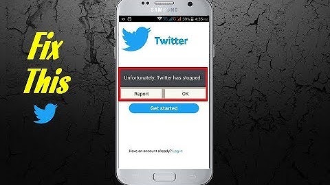 How to fix unfortunately Twitter has stopped Error in Andriod 2018