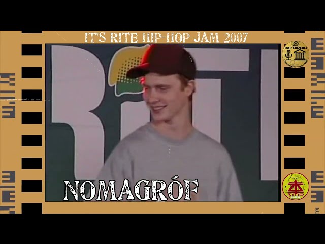 Nomagróf - It's Rite Hip-Hop Jam 2007